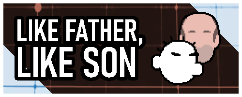 Like Father, Like Son